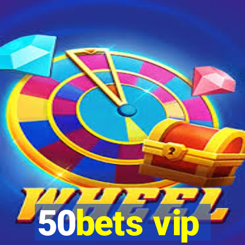 50bets vip